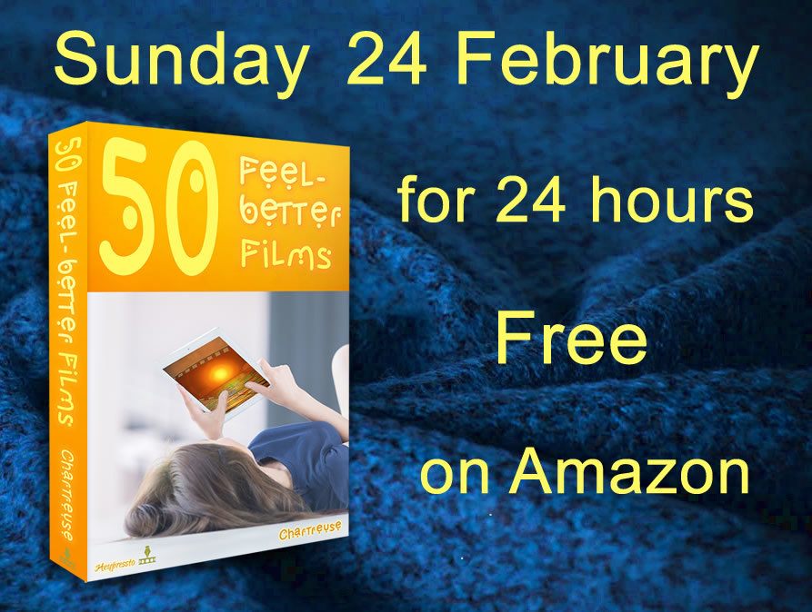 Image of book: 50 Feel-better Films on a cozy dark blue blanket. Text: Sunday 24 February for 24 hours only free on Amazon